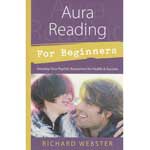 Aura Reading for Beginners by Richard Webster