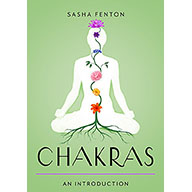 Chakras, an Introduction by Sasha Fenton