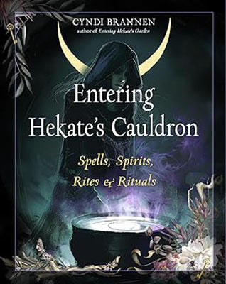Entering Hekate's Cauldron by Cyndi Brannen      Expected on : 9/9/2025